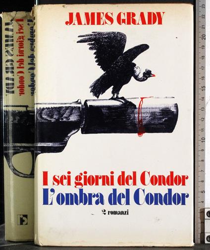 I sei giorni del Condor. L'ombra del Condor - James Grady - copertina