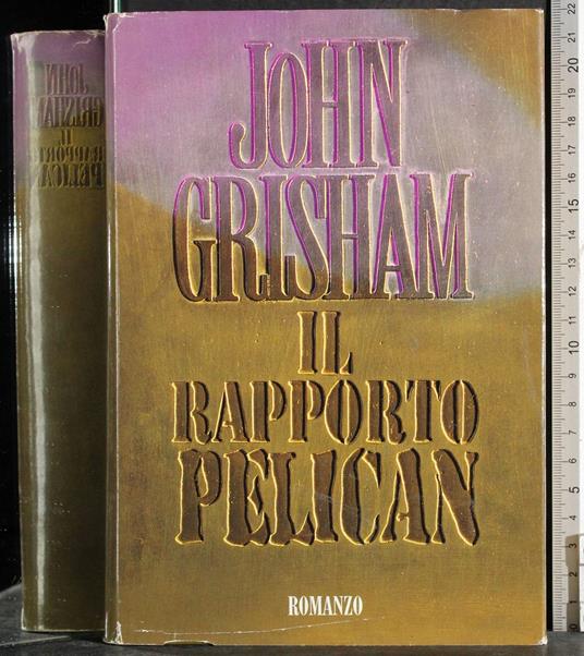 Il rapporto Pelican - John Grisham - copertina