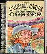 L' ultima carica del generale Custer
