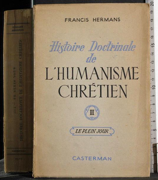 Histoire doctrinale de l'humanisme chretien III - Francis Hermans - copertina