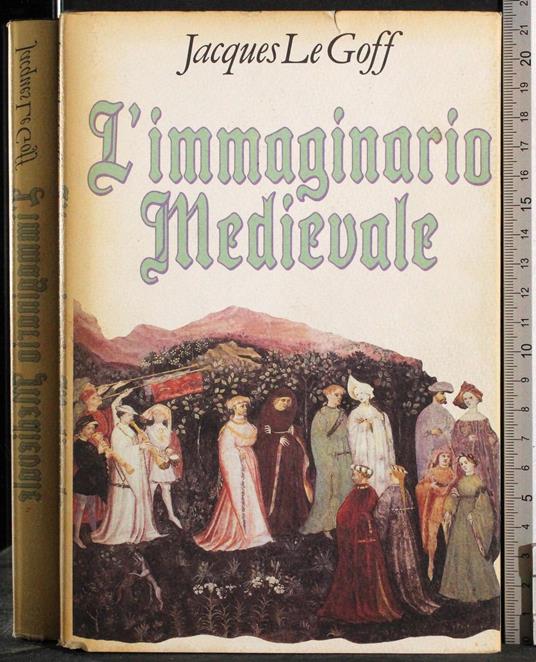 L' immaginario Medievale - Jacques Le Goff - copertina