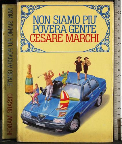 Non siamo più povera gente - Cesare Marchi - copertina