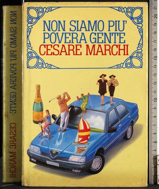 Non siamo più povera gente - Cesare Marchi - copertina