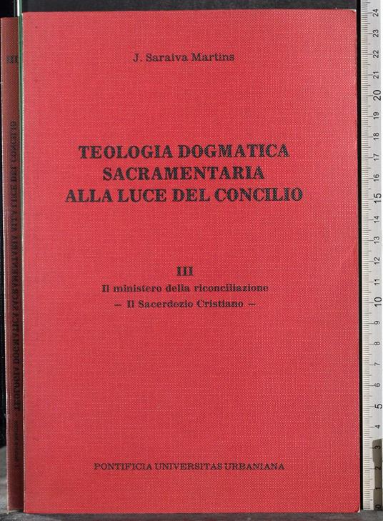 Teologia Dogmatica sacramentaria concilio. Vol 3 - Martin - copertina