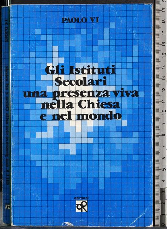 Istituti secolari presenza viva nella chiesa e nel mondo - Paolo VI - copertina