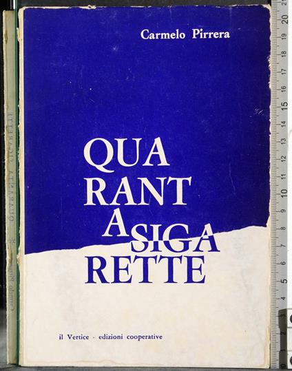 Quaranta sigarette - Carmelo Pirrera - copertina