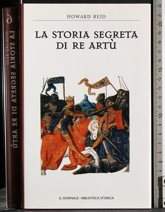 storia segreta di re artù - Howard Reid - copertina