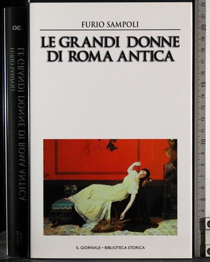 Le grandi donne di Roma antica - Furio Sampoli - copertina