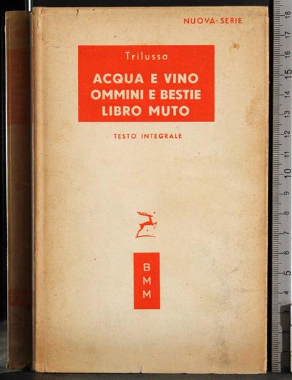 Acqua e vino. Ommini e bestie. Libro Muto - Trilussa - copertina