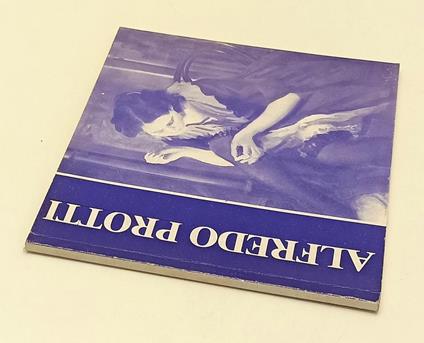Alfredo Protti Catalogo Opere - copertina
