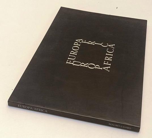 Europa Africa Mauro Sambo Catalogo Italiano Inglese - copertina