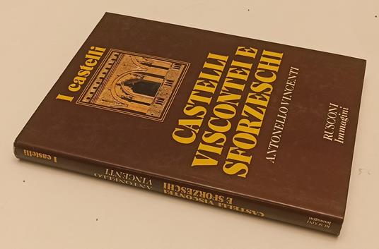 Castelli Viscontei E Sforzeschi - Antonello Vincenti - copertina