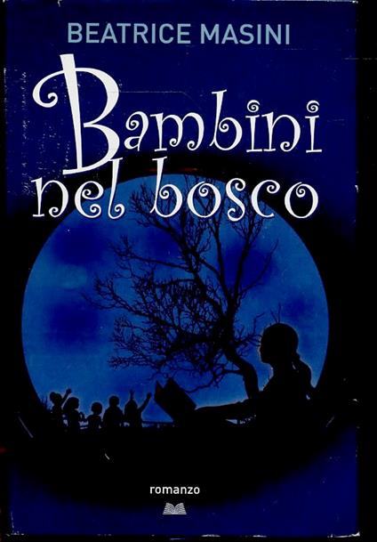 Bambini Nel Bosco - Beatrice Masini - copertina