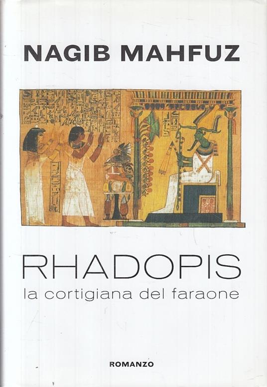 Rhadopis La Cortigiana Del Faraone - Nagib Mahfuz - copertina