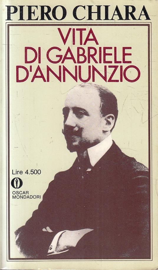 Vita Di Gabriele D'annunzio - Piero Chiara - copertina