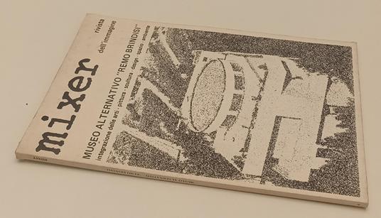 Mixer Rivista Dell'immagine Museo Alternativo Remo Brindisi- 1978- B- Xfs187 - copertina