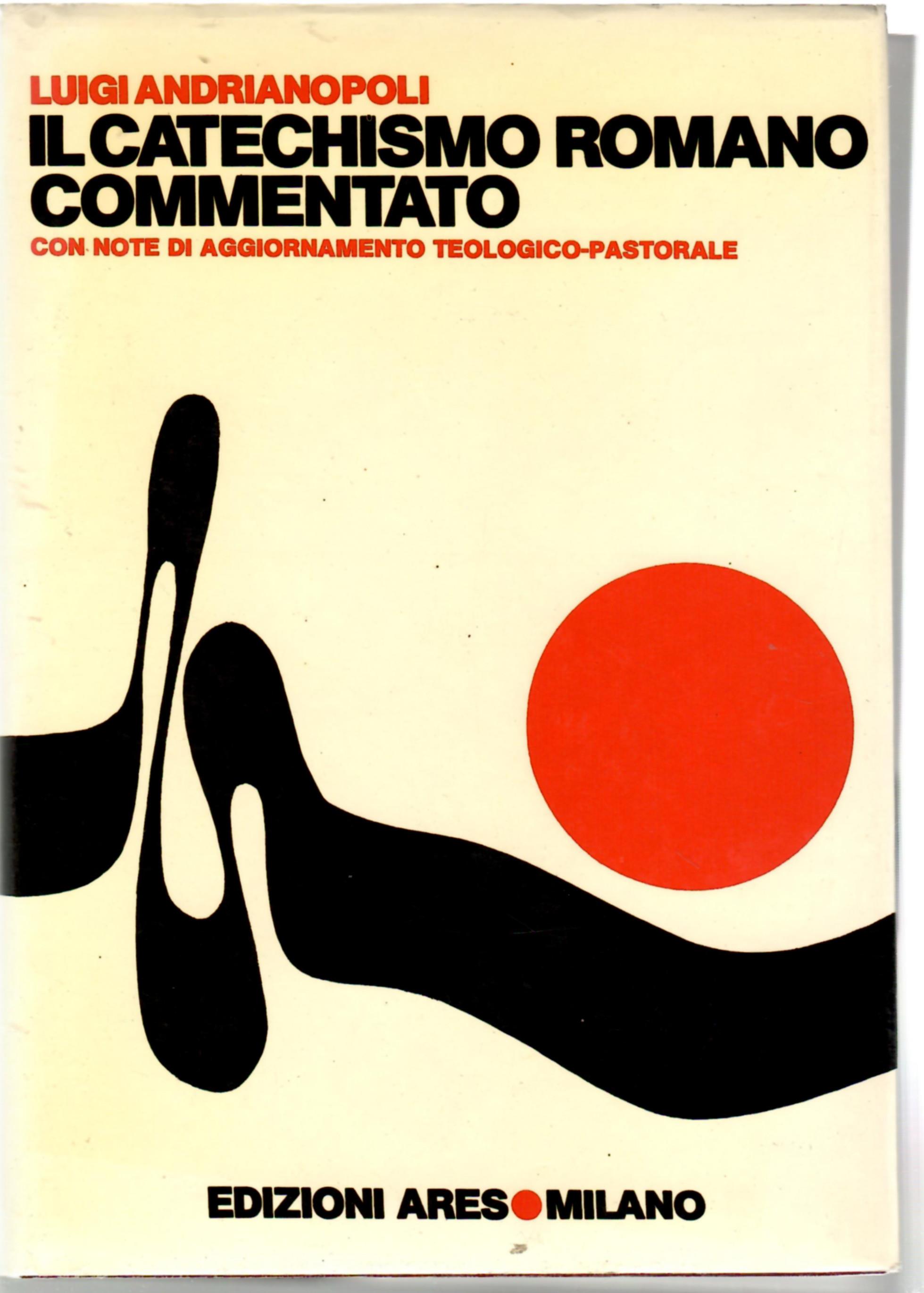 Il Catechismo Romano Commentato Con Note Di Aggiornamento Teologico-Pastorale