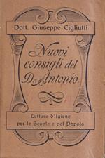 Nuovi consigli del dottor Antonio. Nozioni d'igiene, soccorsi d'urgenza, assistenza ai malati