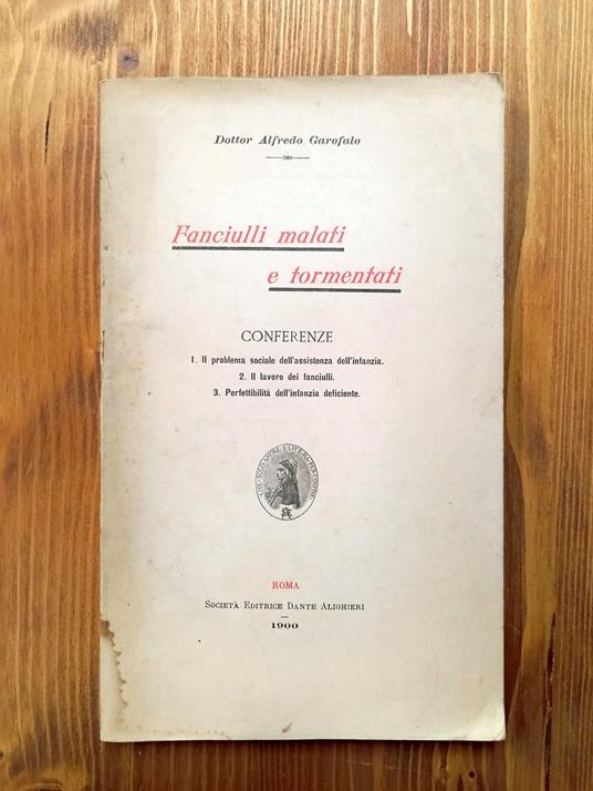 Fanciulli malati e tormentati. Conferenze - Alfredo Garofalo - copertina