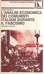 L' analisi economica dei comunisti italiani durante il fascismo. Antologia di scritti