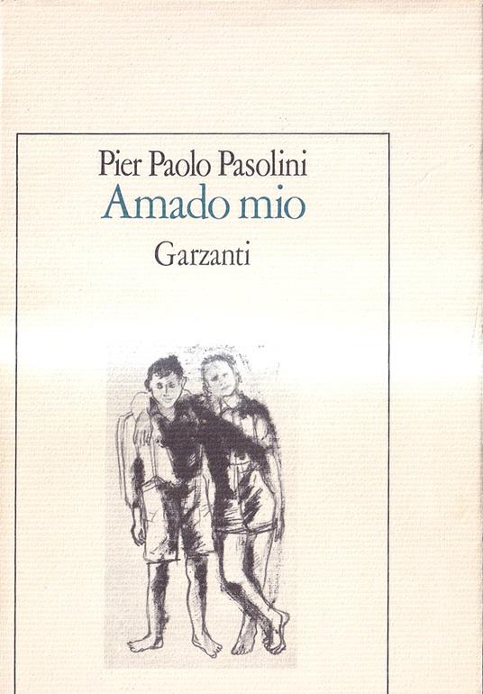 Amado Mio - preceduto da Atti impuri - Pier Paolo Pasolini - copertina