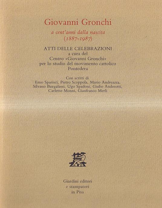 Giovanni Gronchi a cent'anni dalla nascita (1887-1987). Atti delle celebrazioni - copertina