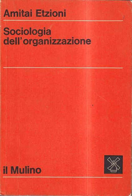 Sociologia dell'organizzazione - Amitai Etzioni - copertina