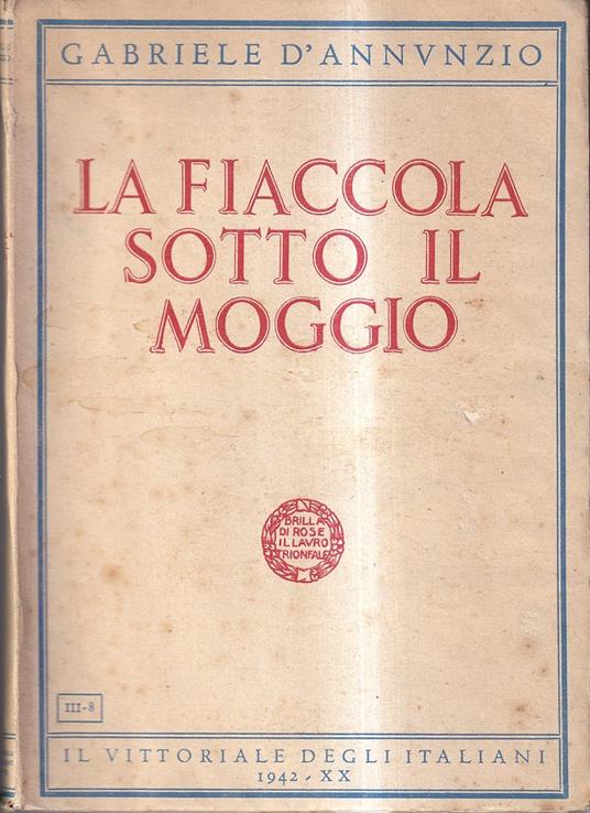 fiaccola sotto il moggio - Gabriele D'Annunzio - copertina