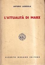 L' attualità di Marx. Saggi con appendici