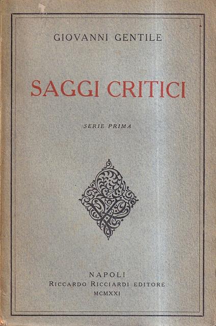 Saggi critici. Serie prima - Giovanni Gentile - copertina