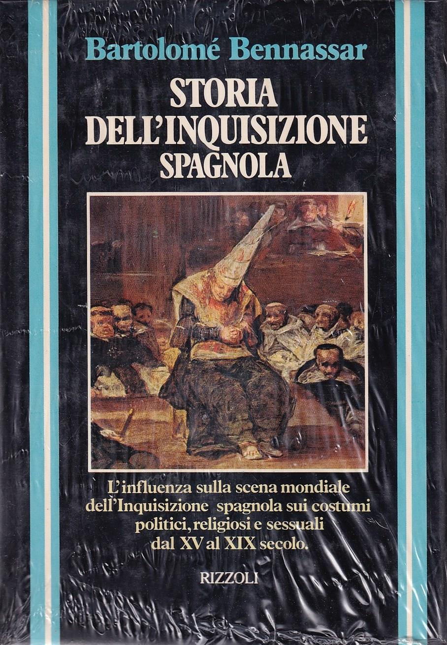 Storia dell'Inquisizione Spagnola dal XV al XIX secolo. L'influenza sulla scena mondiale dell'Inquisizione Spagnola sui costumi politici, religiosi e sessuali dal XV al XIX secolo