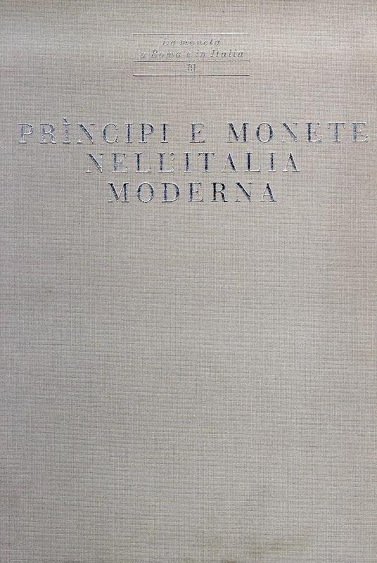 Principi e Monete nell'Italia Moderna - Silvana Balbi De Caro - copertina