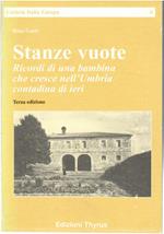 Stanze vuote. Ricordi di una bambina che cresce nell'Umbria contadina di ieri