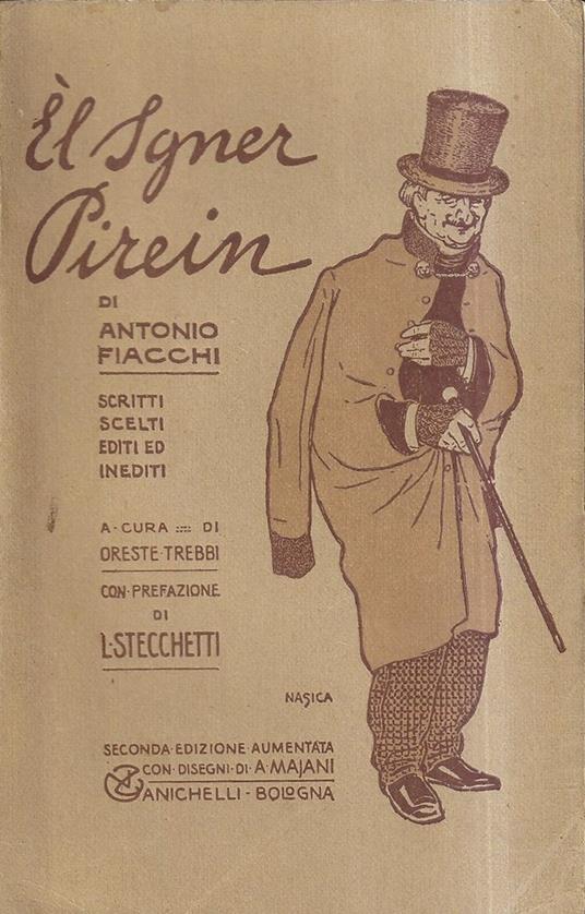 El Sgner Pirein. Scritti scelti editi ed inediti - Antonio Fiacchi - copertina