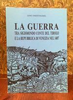 guerra tra Sigismondo conte del Tirolo e la Repubblica di Venezia nel 1487