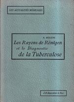 Les rayons de Röntgen et le diagnostic de la tuberculose