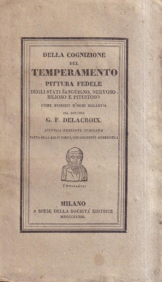 Della cognizione del temperamento, pittura fedele degli stati sanguigno, nervoso, bilioso e pituitoso come principi di ogni malattia [...] - copertina