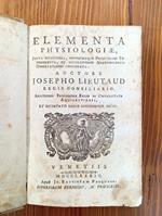 Elementa physiologiae, juxta solertiora, notissimaque physicorum experimenta, et accuratiores anatomicorum observationes concinnata