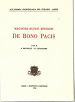 Magistri Rufini Episcopi : De Bono Pacis