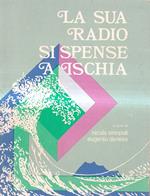 sua radio si spense a Ischia