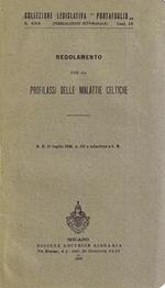 Regolamento per la profilassi delle malattie celtiche - R. D. 27 luglio 1905, n. 487 e Relazione a S. M. il Re