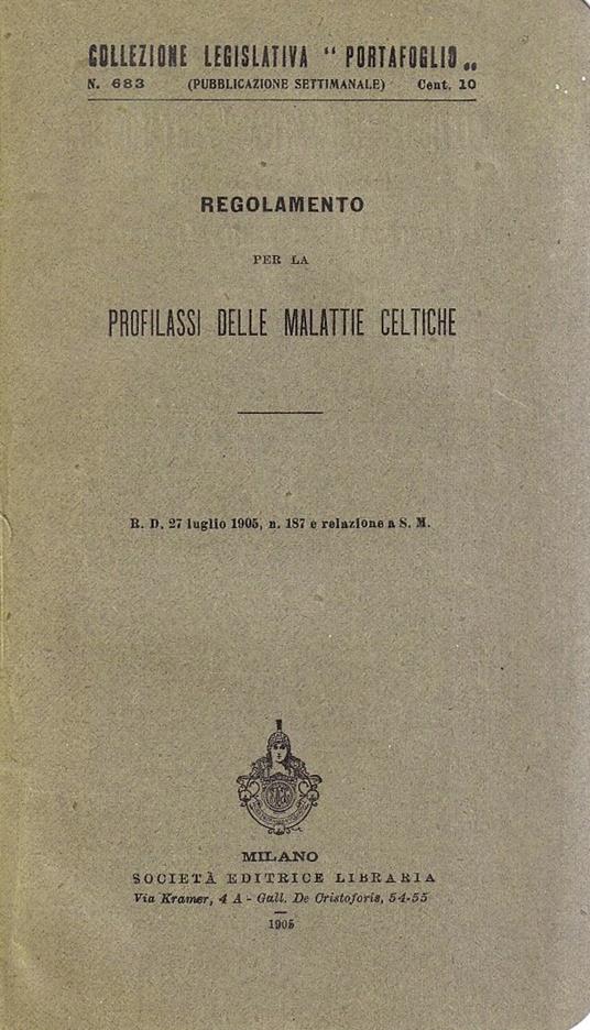Regolamento per la profilassi delle malattie celtiche - R. D. 27 luglio 1905, n. 487 e Relazione a S. M. il Re - copertina