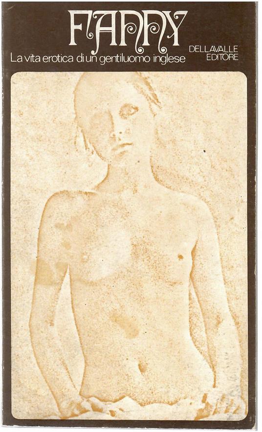 Fanny La Vita Erotica Di Un Gentiluomo Inglese - Anonimo - copertina