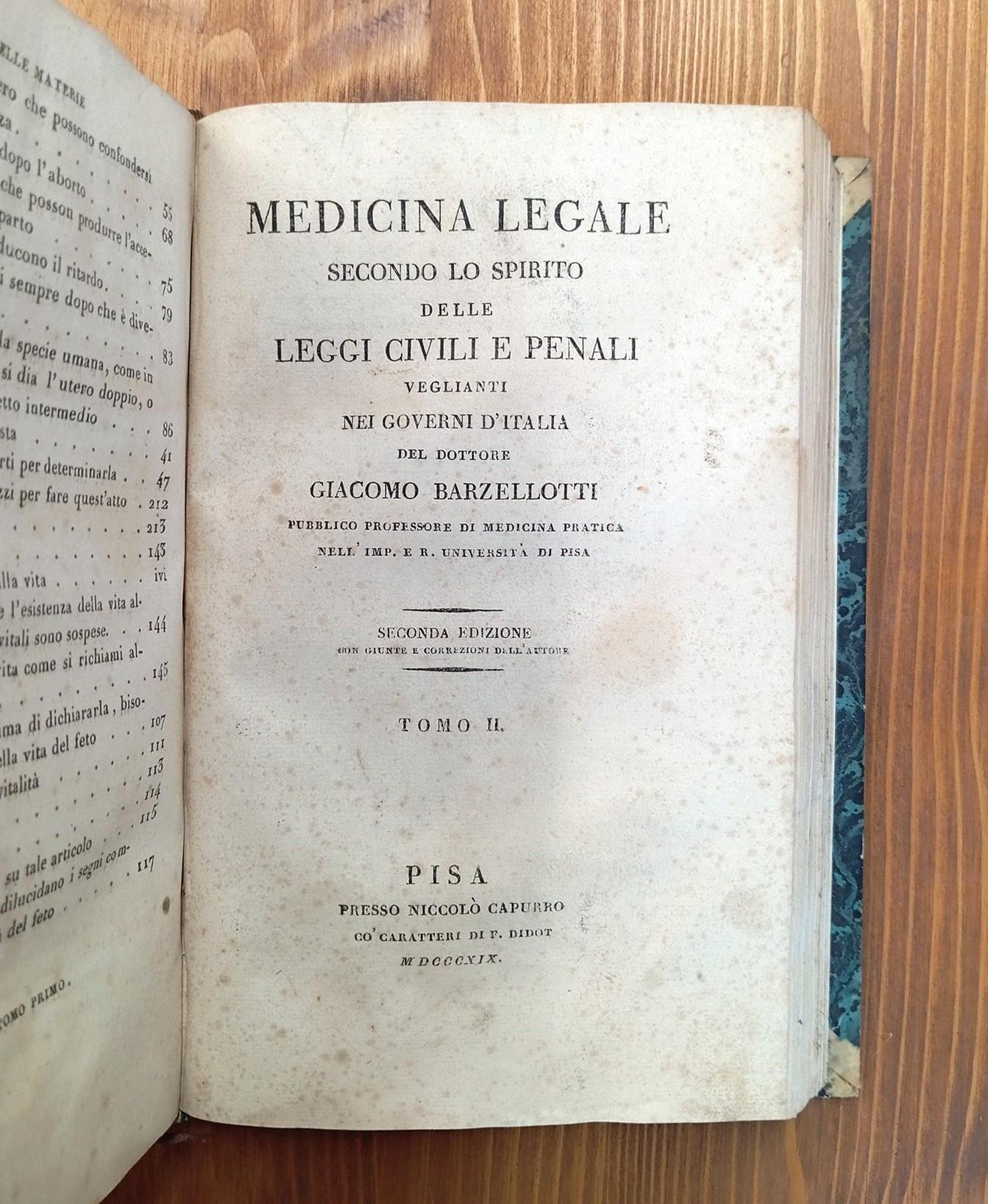 Medicina legale secondo lo spirito delle leggi civili e penali veglianti nei governi d'Italia - Tomo I e II