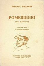 Pomeriggio. Due racconti
