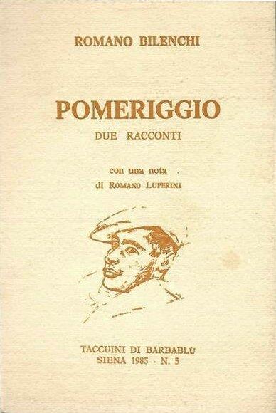 Pomeriggio. Due racconti - Romano Bilenchi - copertina