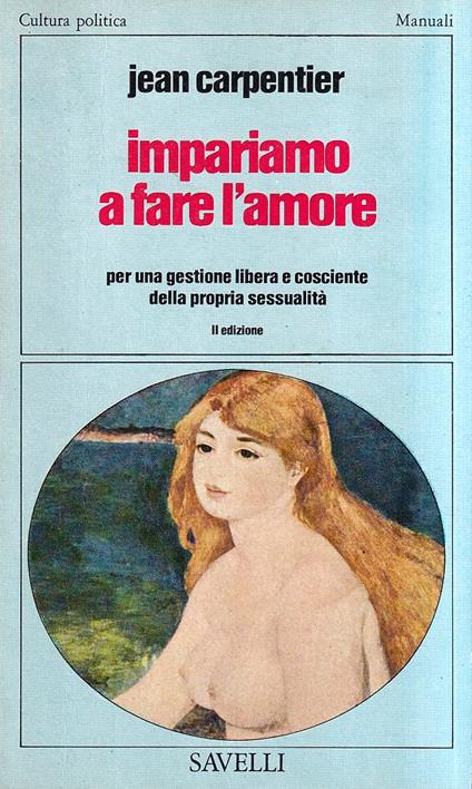 Impariamo a fare l'amore. Per una gestione libera e cosciente della propria sessualità - Jean Carpentier - copertina