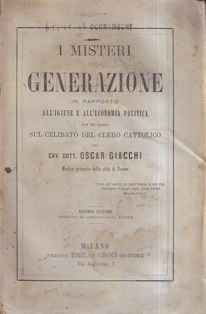 I misteri della generazione in rapporto all'igiene e all'economia politica con un cenno sul celibato del clero cattolico - Oscar Giacchi - copertina