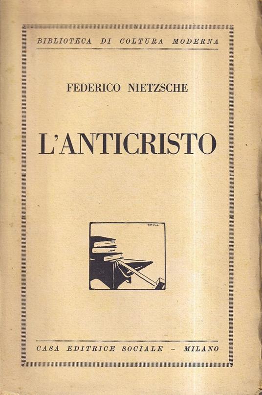 L' anticristo. Studio critico sulla credenza cristiana - Friedrich Nietzsche - copertina
