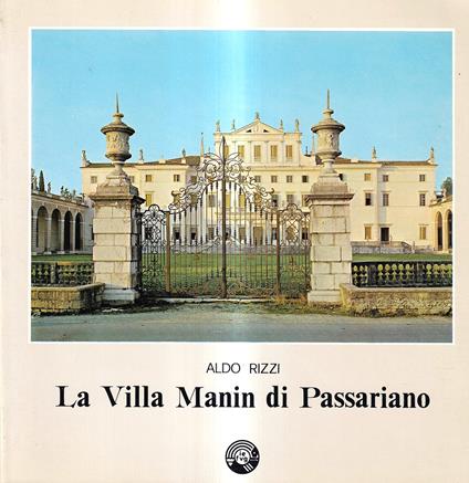 Villa Manin di Passariano - Aldo Rizzi - copertina